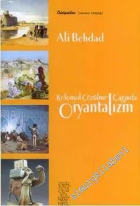 Kolonyal Çözülme Çağında Oryantalizm  -