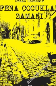 Fena Çocuklar Zamanı -         2015