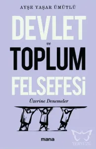 Devlet Ve Toplum Felsefesi Üzerine Denemeler
