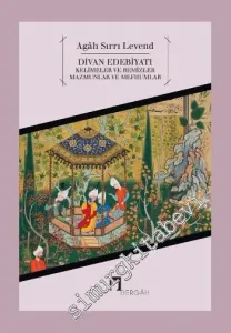 Divan Edebiyatı: Kelimeler ve Remizler Mazmunlar ve Mefhumlar -        2015