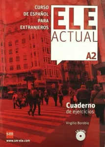 Ele Actual A2 + CD; Cuaderno de Ejercicios