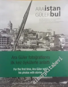 İstanbul: Point Hotel Koleksiyonundan Seçmeler - Fotoğraflarını İlk Kez Öykülerle Anlattı = Istanbul: A Selection of Collection Point Hotel - For the first time, tells his photos with stories -