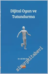 Dijital Oyun ve Tutundurma -         2023