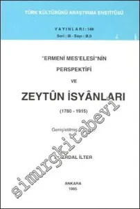 Ermeni Meselesinin Perspektifi ve Zeytun İsyanları (1780 - 1915) -        1995