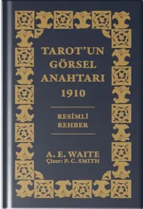 Tarot'un Görsel Anahtarı 1910 Resimli Rehber (Özel Baskı)