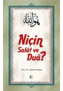 Niçin Salat ve Dua?