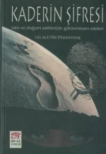 Kaderin Şifresi İsim ve Doğum Tarihinizin Görünmeyen Etkileri