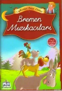 Bremen Mızıkacıları (1. ve 2. Sınıflar İçin)