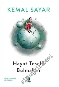 Hayat Teselli Bulmaktır  -