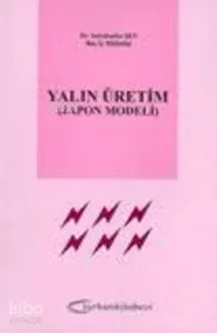 Yalın Üretim; (Japon Modeli)