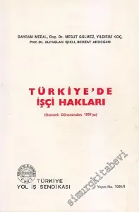 Türkiye'de İşçi Hakları (Osmanlı Döneminden 1986'ya) -