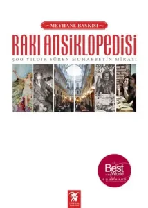 Rakı Ansiklopedisi Meyhane Baskısı 500 Yıldır Süren Muhabbetin Mirası