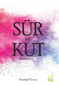 Sür ve Kut;İç Düzenin Kılavuzu