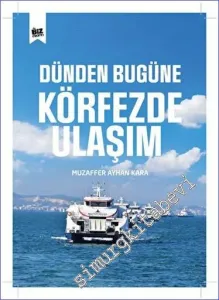 Dünden Bu Güne Körfezde Ulaşım -         2022