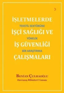 İşletmelerde İşçi Sağlığı ve İş Güvenliği Çalışmaları