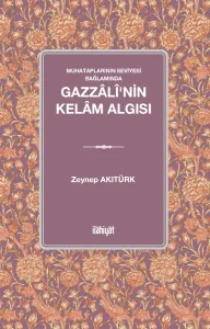 Gazzâlî'nin Kelâm Algısı
