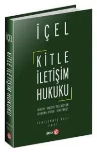 Kitle İletişim Hukuku; Basın, Radyo, Televizyon, Sinema, Video, İnternet