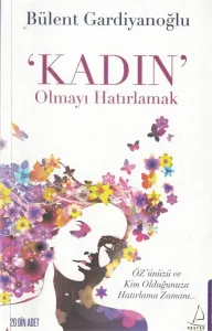 Kadın Olmayı Hatırlamak