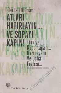 Atları Hatırlayın... Ve Sopayı Kapın ! Türkiye Röportajları... Gezi İsyanı... ve Daha Fazlası -         2013