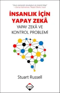İnsanlık için Yapay Zekâ: Yapay Zekâ ve Kontrol Problemi