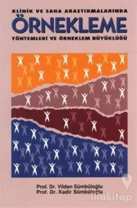 Klinik ve Saha Araştırmalarında Örnekleme Yöntemleri ve Örneklem Büyüklüğü