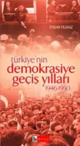 Türkiye'nin Demokrasiye Geçiş Yılları; (19451950)