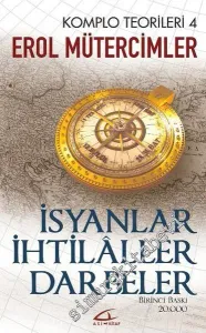 İsyanlar, İhtilaller, Darbeler - Komplo Teorileri 4 -