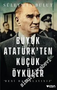 Büyük Atatürk'ten Küçük Öyküler - Beni Hatırlayınız -        2018