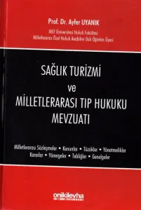 Sağlık Turizmi ve Milletlerarası Tıp Hukuku Mevzuatı