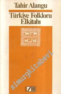 Türkiye Folkloru El Kitabı -