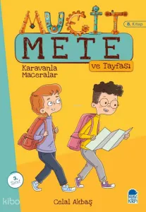 Mucit Mete Ve Tayfası;Karavanla Maceralar