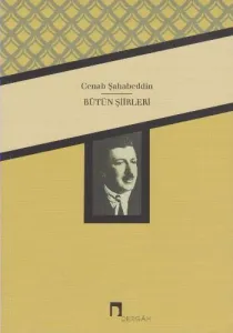 Bütün Şiirleri Cenab Şahabeddin