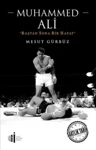 Muhammed Ali; Baştan Sona Bir Hayat