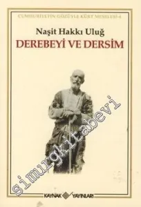 Derebeyi ve Dersim (Cumhuriyetin Gözüyle Kürt Meselesi 4) -