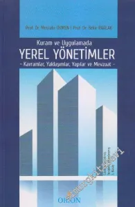 Kuram ve Uygulamada Yerel Yönetimler: Kavramlar, Yaklaşımlar, Yapılar ve Mevzuat -