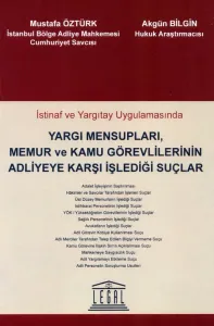 Yargı Mensupları, Memur ve Kamu Görevlilerinin Adliyeye Karşı İşlediği Suçlar