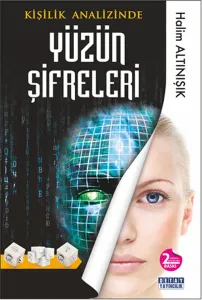 Kişilik Analizinde Yüzün Şifreleri; Kişilik Analizinde