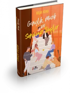 GENÇLİK, MÜZİK VE SONSUZ DÜŞLER, CİLTLİ