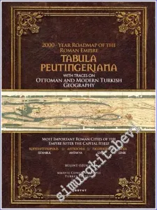 Tabula Peutingeriana : With Its Traces In The Ottoman And Turkish Geography - 2000-Year Roadmap Of The Roman Empire - Facsimile Edition   -         2017