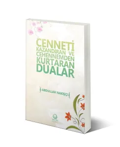 Cenneti Kazandıran ve Cehennemden Kurtaran Dualar