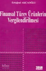 Finansal Türev Ürünlerinin Vergilendirilmesi