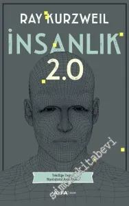 İnsanlık 2.0: Tekilliğe Doğru, Biyolojisini Aşan İnsan -