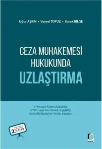 Ceza Muhakemesi Hukukunda Uzlaştırma
