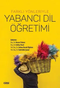 Yabancı Dil Öğretimi; Farklı Yönleriyle