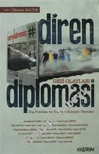 Diren Diplomasi - Gezi Olayları: Dış Politika ve Küresel Komplo Teorileri -