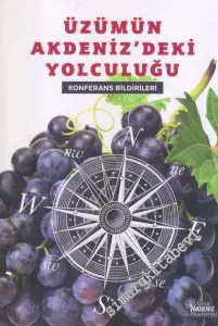 Üzüm'ün Akdeniz'deki Yolculuğu : Konferans Bildirileri -        2017