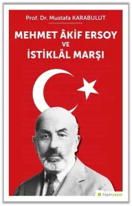 Mehmet Âkif Ersoy ve İstiklâl Marşı