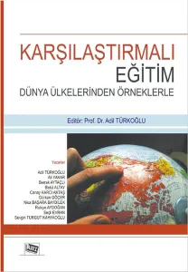 Karşılaştırmalı Eğitim Dünya Ülkelerinden Örneklerle