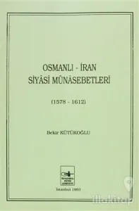Osmanlı - İran Siyasi Münasebetleri
