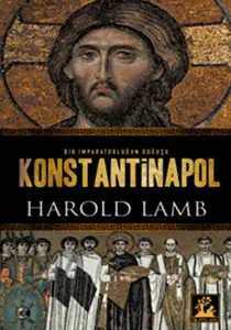 Konstantinopol; Bir İmparatorluğun Doğuşu